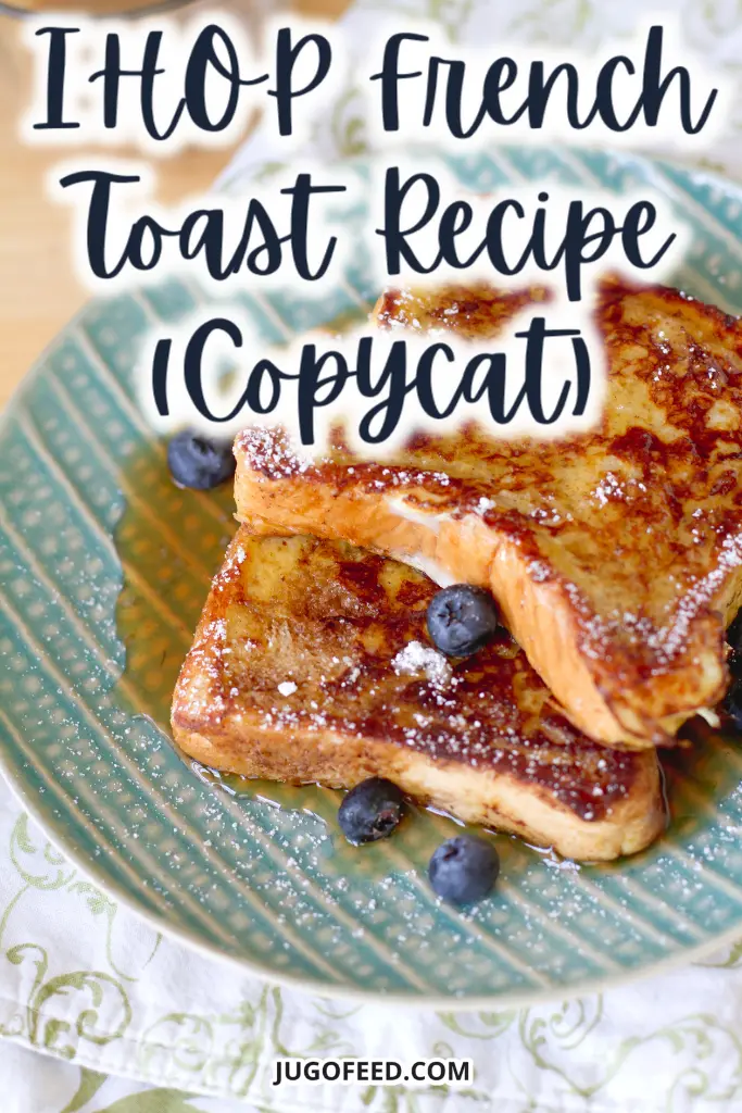 IHOP French Toast copycat recipe - Pinterest