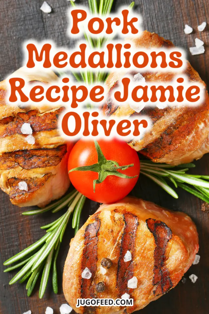 Jamie Oliver Pork Medallions recipe - pinterest