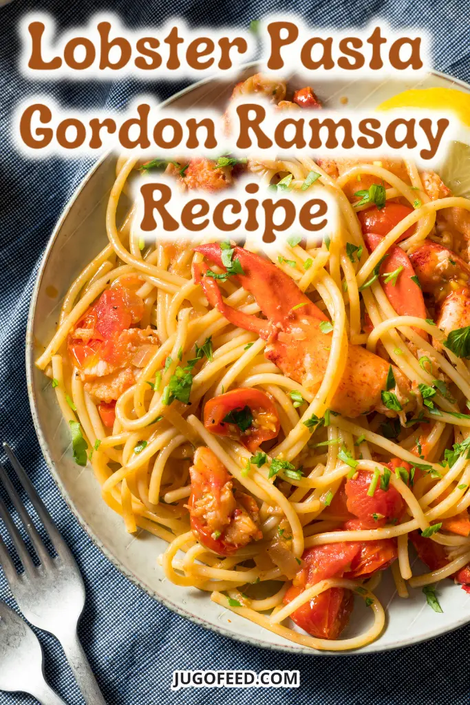 lobster pasta Gordon Ramsay recipe - Pinterest