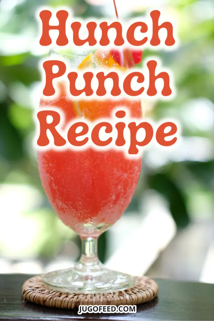 Hunch Punch recipe - Pinterest