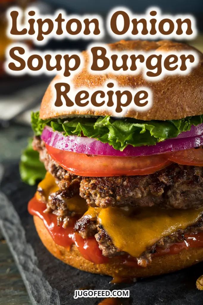 Lipton Onion Soup Burger - Pinterest